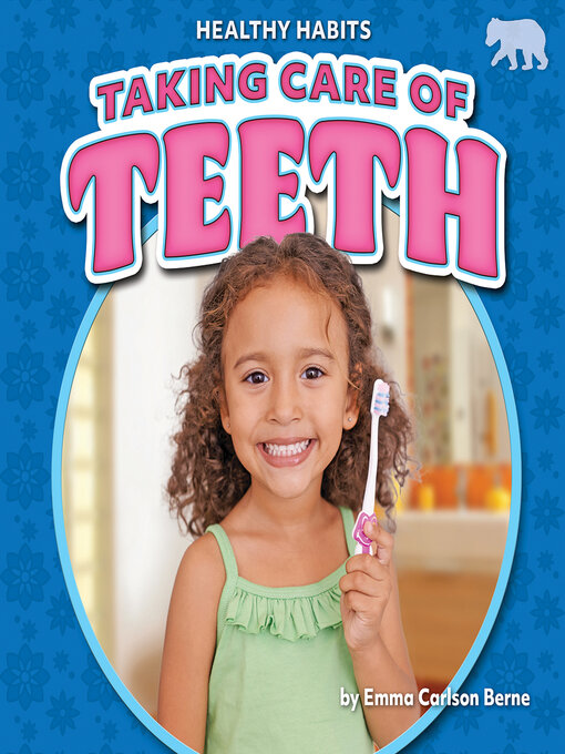 Title details for Taking Care of Teeth by Emma Carlson Berne - Available